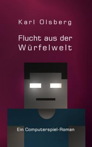 Knjiga Flucht aus der Würfelwelt Karl Olsberg