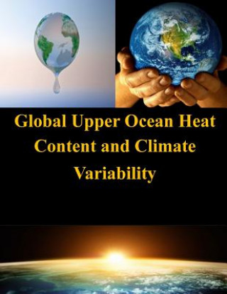 Kniha Global Upper Ocean Heat Content and Climate Variability Naval Postgraduate School