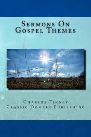 Kniha Sermons On Gospel Themes Classic Domain Publishing