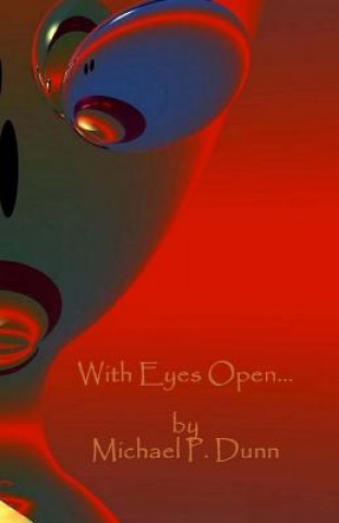 Boek With Eyes Open... Michael P Dunn
