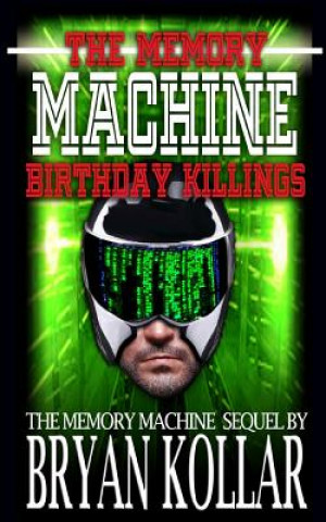 Kniha The Memory Machine Birthday Killings Bryan Kollar