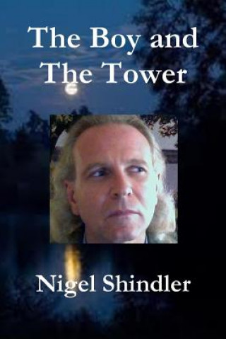 Kniha The Boy and The Tower Nigel Shindler Ph D