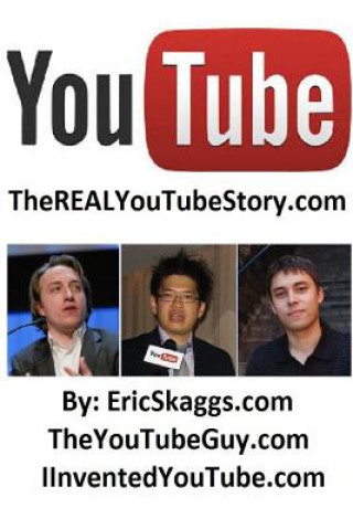 Kniha YouTube: TheRealYouTubeStory.com Eric Skaggs