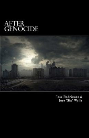 Kniha After Genocide: The Dead Live Again Jose Rodriguez