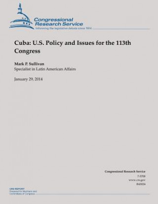 Książka Cuba: U.S. Policy and Issues for the 113th Congress Mark P Sullivan