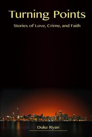 Kniha Turning Points: Stories of Love, Crime, and Faith Duke Ryan