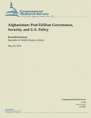 Kniha Afghanistan: Post-Taliban Governance, Security, and U.S. Policy Congressional Research Service