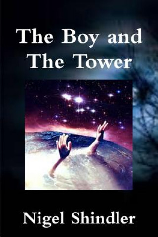 Kniha The Boy and The Tower Nigel Shindler Ph D