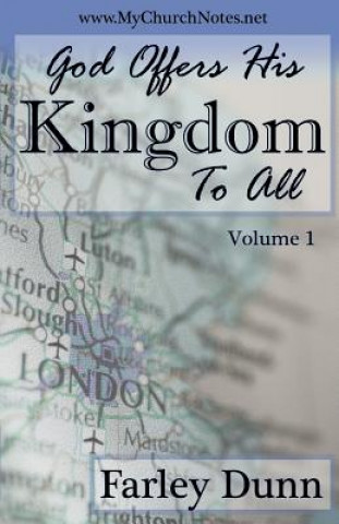 Könyv God Offers His Kingdom to All Vol. 1 Farley Dunn