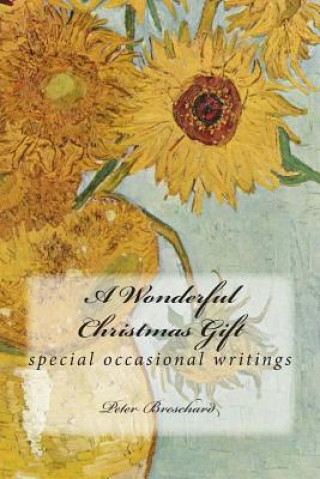 Книга A Wonderful Christmas Gift: special occasional writings Peter Breschard