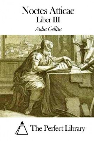 Kniha Noctes Atticae - Liber III Aulus Gellius
