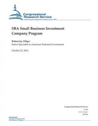 Kniha SBA Small Business Investment Company Program Congressional Research Service
