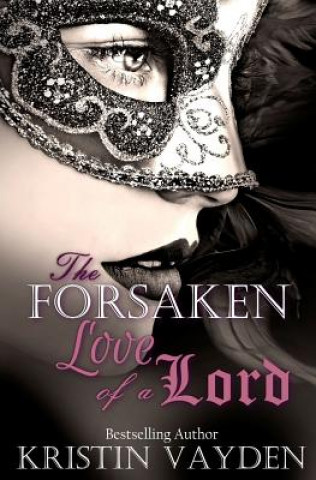 Kniha Forsaken Love of a Lord Kristin Vayden
