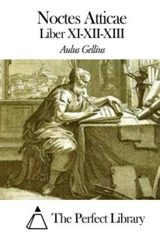 Kniha Noctes Atticae - Liber XI-XII-XIII Aulus Gellius