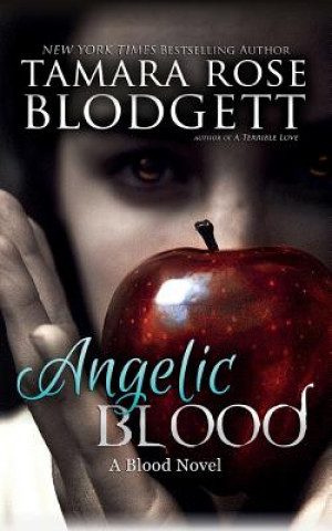 Książka Angelic Blood Tamara Rose Blodgett