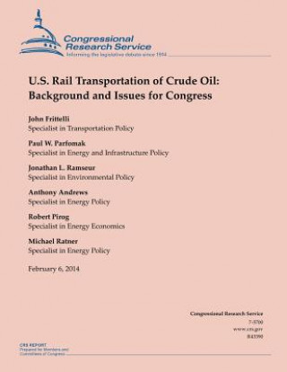Carte U.S. Rail Transportation of Crude Oil: Background and Issues for Congress Congressional Research Service