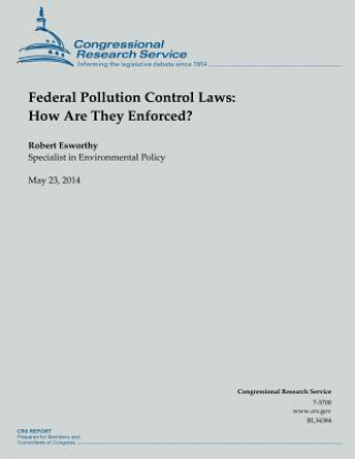 Knjiga Federal Pollution Control Laws: How Are They Enforced? Robert Esworthy