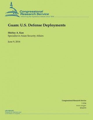Carte Guam: U.S. Defense Deployments Shirley Ann Kan