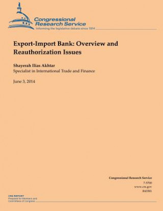 Книга Export-Import Bank: Overview and Reauthorization Issues Shayerah Ilias Akhtar