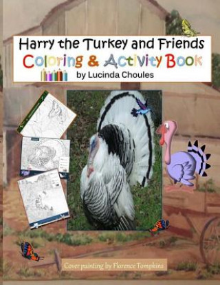 Könyv Harry the Turkey & Friends: Activity and Coloring Book Lucinda Choules