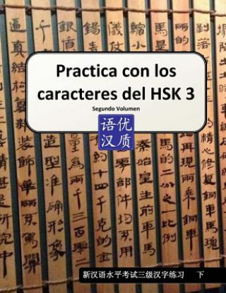 Książka Practica con los caracteres del HSK 3 Segundo Volumen Jordi Burgos