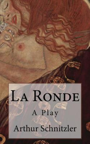 Könyv La Ronde: A Play Arthur Schnitzler