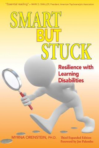 Knjiga Smart But Stuck: Resilience with Learning Disabilities Myrna Orenstein Ph D