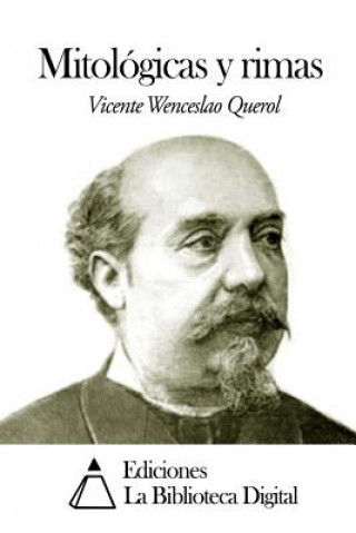 Kniha Mitológicas y rimas Vicente Wenceslao Querol