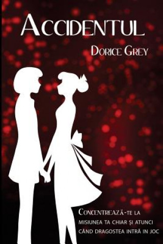 Kniha Accidentul Dorice Grey