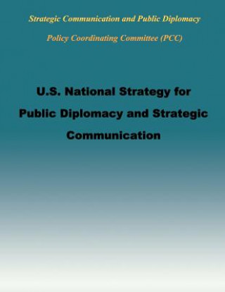 Carte U.S. National Strategy for Public Diplomacy and Strategic Communication Strategic Communication and Public Diplo
