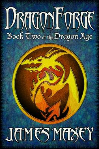 Libro Dragonforge James Maxey