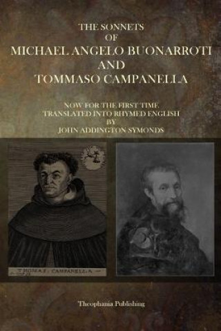 Kniha The Sonnets of Michaelangelo Buonarroti and Tommaso Campanella Michaelangelo Buonarroti
