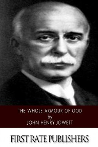 Könyv The Whole Armour of God John Henry Jowett