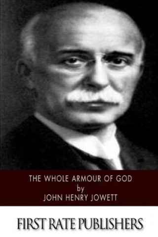 Carte The Whole Armour of God John Henry Jowett