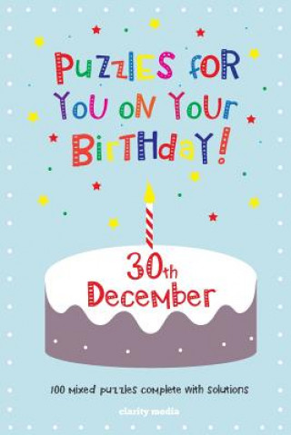 Könyv Puzzles for you on your Birthday - 30th December Clartiy Media