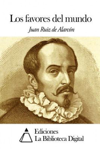 Książka Los favores del mundo Juan Ruiz De Alarcon