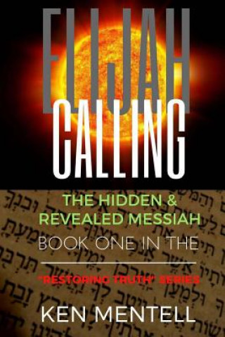 Knjiga Elijah Calling MR Ken Mentell