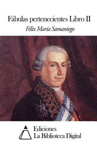 Kniha Fábulas pertenecientes Libro II Felix Maria Samaniego