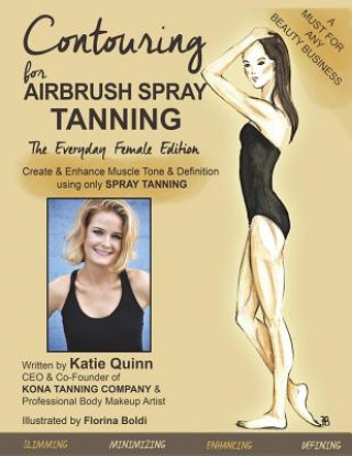 Kniha Contouring for Airbrush Spray Tanning Katie Quinn