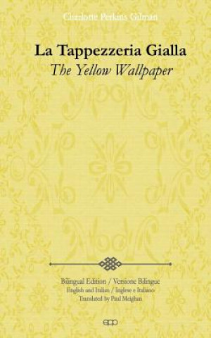 Kniha La Tappezzeria Gialla: The Yellow Wallpaper Charlotte Perkins Gilman