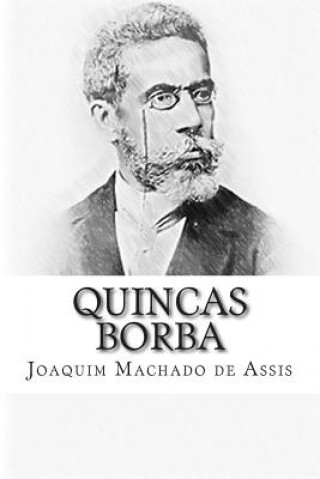 Kniha Quincas Borba Joaquim Machado De Assis
