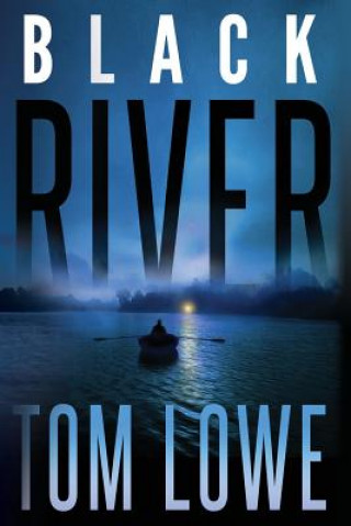 Kniha Black River Tom Lowe