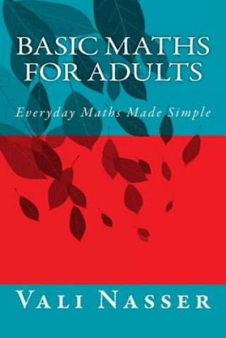 Książka Basic Maths for Adults: Everyday Maths Made Simple Vali Nasser