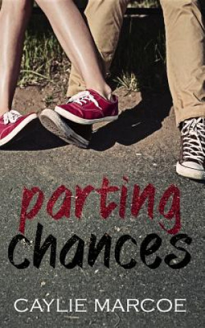 Knjiga Parting Chances Caylie Marcoe
