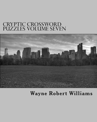 Kniha Cryptic Crossword Puzzles Volume Seven Wayne Robert Williams