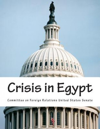 Carte Crisis in Egypt Committee on Foreign Relations United St