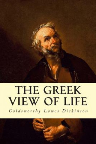 Knjiga The Greek View of Life Goldsworthy Lowes Dickinson
