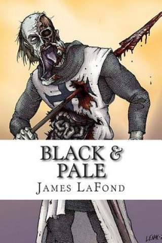 Carte Black & Pale: Fruit of The Deceiver Omnibus Edition James LaFond