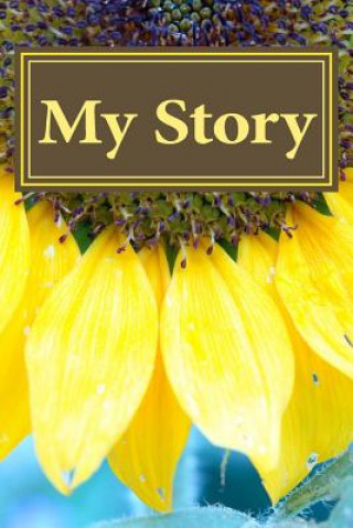 Kniha My Story: A memory book for individuals with dementia Lindsay Michelle Schroeder