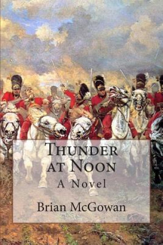 Kniha Thunder at Noon Brian McGowan